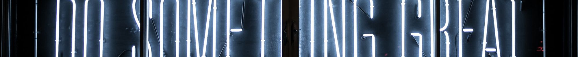 'Do something great' neon sign