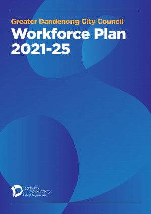 Greater Dandenong City Council Workforce Plan 2021-25